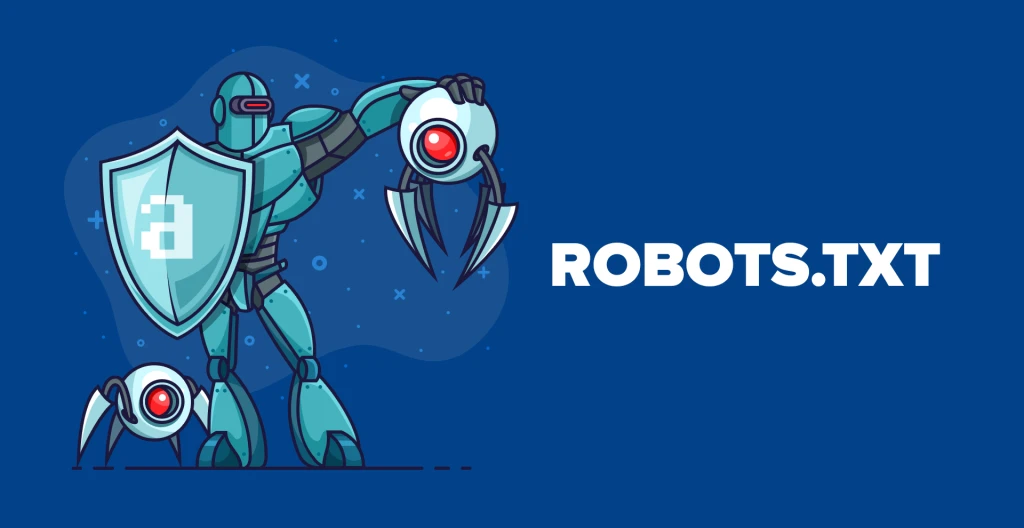Robots.txt Dosyası Oluşturma ve Önemi