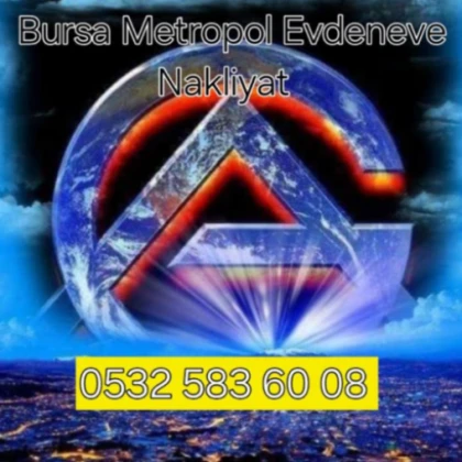 Bursa Metropol Evdeneve Nakliyat