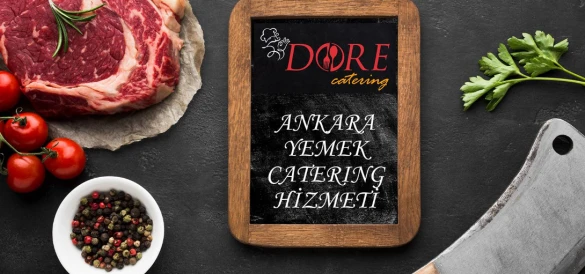 Ankara Catering Yemek  Dore Yemek Organizasyon