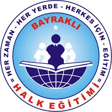 Bayraklı Halk Eğitimi Merkezi Bayraklı Halk Eğitimi Merkezi