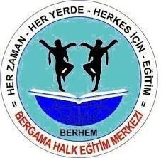 Bergama Halk Eğitimi Merkezi Bergama Halk Eğitimi Merkezi