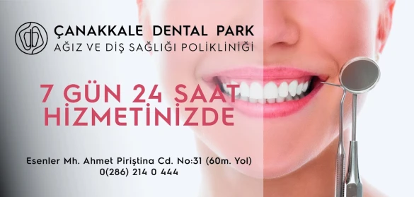 Çanakkale Dental Park Ağız Ve Diş Sağlığı Polikliniği Çanakkale Dental Park Ağız Ve Diş Sağlığı Polikliniği