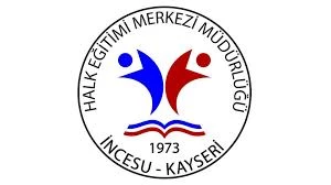 İncesu Halk Eğitimi Merkezi İncesu Halk Eğitimi Merkezi