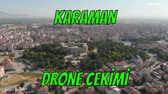 Karaman Drone Havadan Çekim Karaman Drone Havadan Çekim