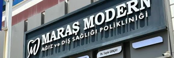 Maraş Modern Ağız Ve Diş Sağlığı Polikliniği