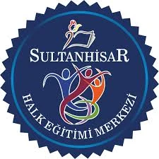 Sultanhisar Halk Eğitimi Merkezi Sultanhisar Halk Eğitimi Merkezi
