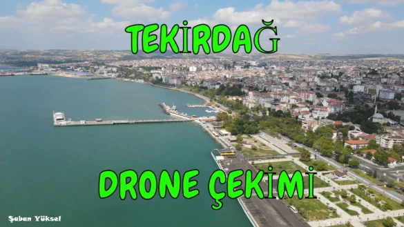 Tekirdağ Drone Çekimi Tekirdağ Drone Çekimi