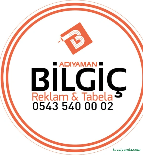 Adıyaman Bilgiç Reklam & Tabelacılık Adıyaman Bilgiç Reklam & Tabelacılık