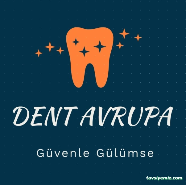 Dent Avrupa Özel Ağız Diş Sağlığı Polikliniği Dent Avrupa Özel Ağız Diş Sağlığı Polikliniği