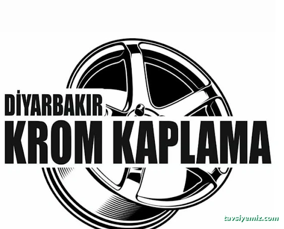 Diyarbakır Krom Kaplama Diyarbakır Krom Kaplama