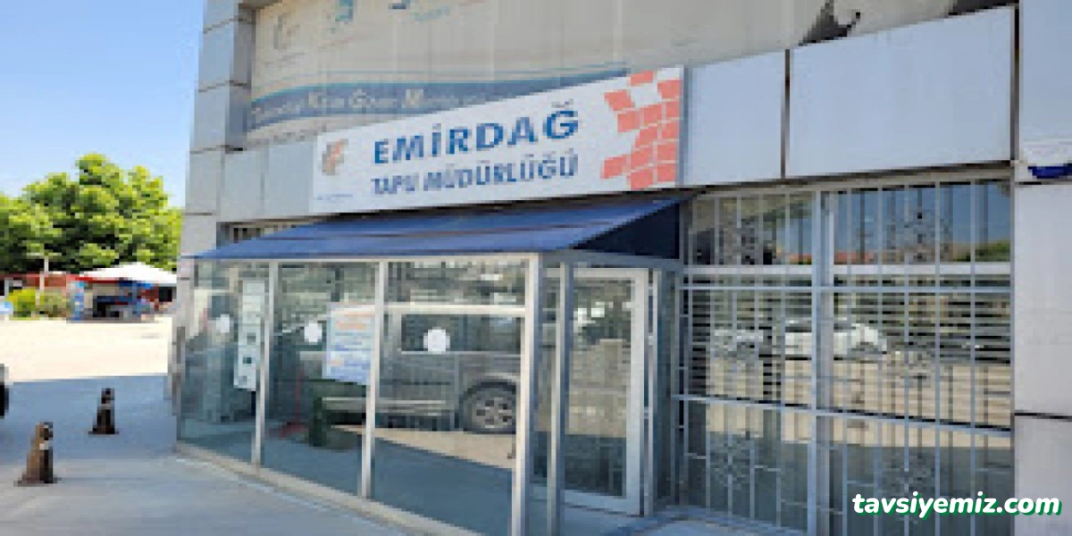 Emirdağ Tapu Müdürlüğü Emirdağ Tapu Müdürlüğü