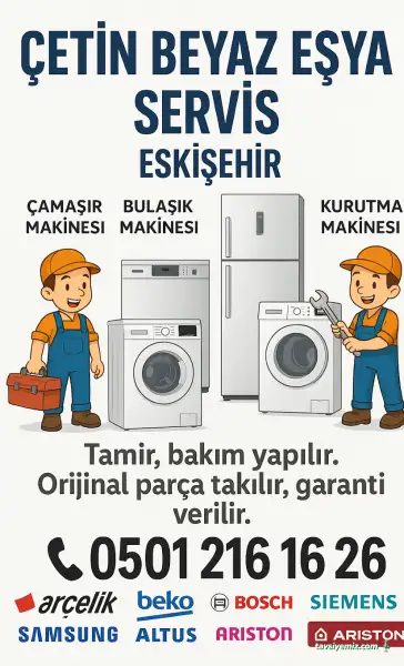 Eskişehir Çetin Beyaz Eşya Servisi Eskişehir Çetin Beyaz Eşya Servisi