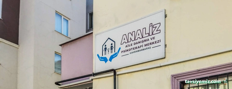 Kahramanmaraş Analiz Aile Danışma