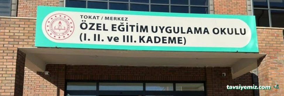 Tokat Özel Eğitim Uygulama Okulu
