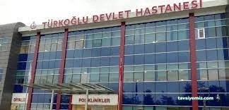 Türkoğlu Dr. Kemal Beyazıt Devlet Hastanesi Türkoğlu Dr. Kemal Beyazıt Devlet Hastanesi